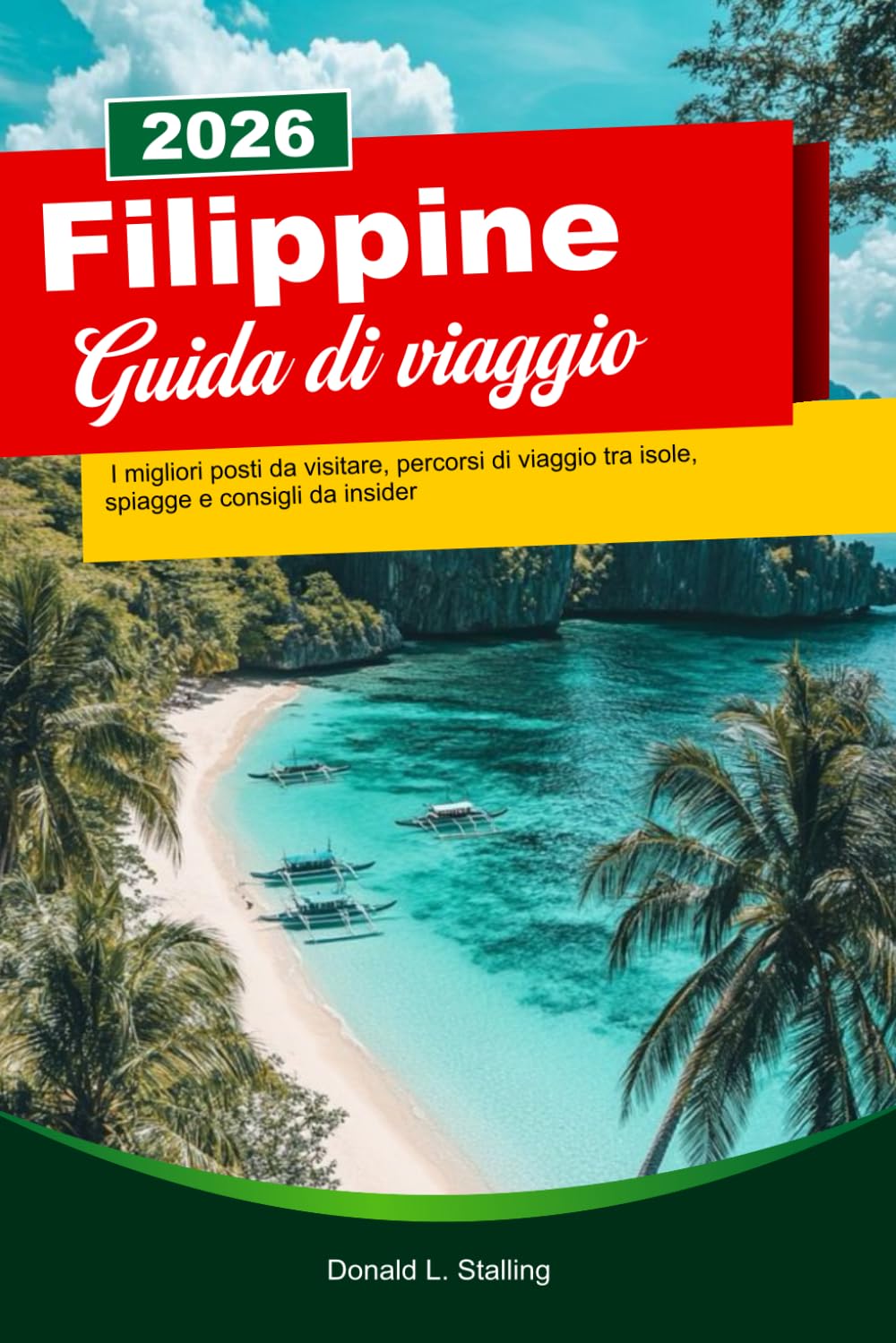 FILIPPINE Guida di viaggio 2026: I migliori posti da visitare, percorsi di viaggio tra isole, spiagge e consigli da insider