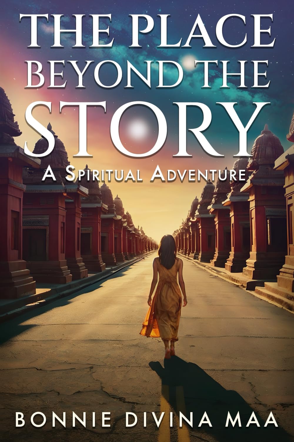 The Place Beyond The Story: A Spiritual Adventure