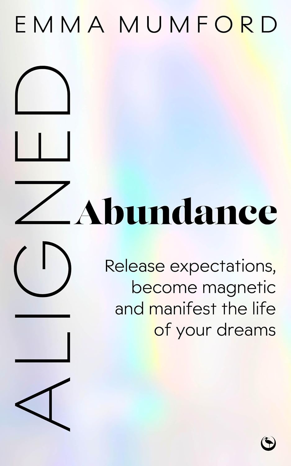 Aligned Abundance: Release, Become Magnetic & Manifest