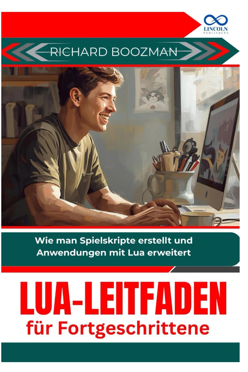 Lua-Leitfaden für Fortgeschrittene: Wie man Spielskripte erstellt und Anwendungen mit Lua erweitert