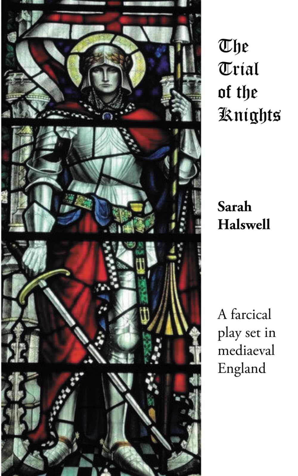The Trial of the Knights: A Shakespearean style PLAY