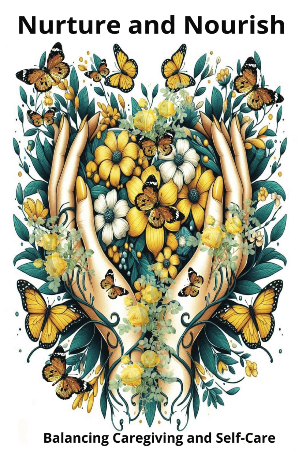 Nurture and Nourish: Balancing Caregiving and Self-Care