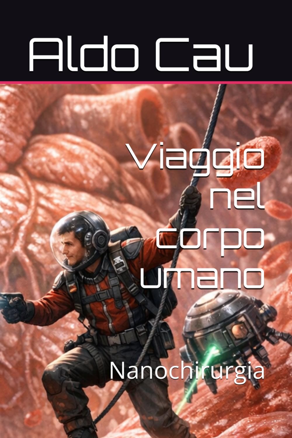 Viaggio nel corpo umano: Nanochirurgia