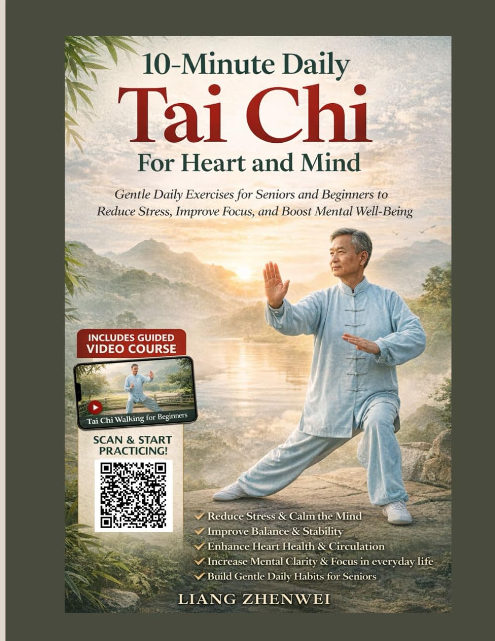 10‑Minute Daily Tai Chi For Heart and Mind: Gentle Daily Exercises for Seniors and Beginners to Reduce Stress, Improve Focus, and Boost Mental Well-Being