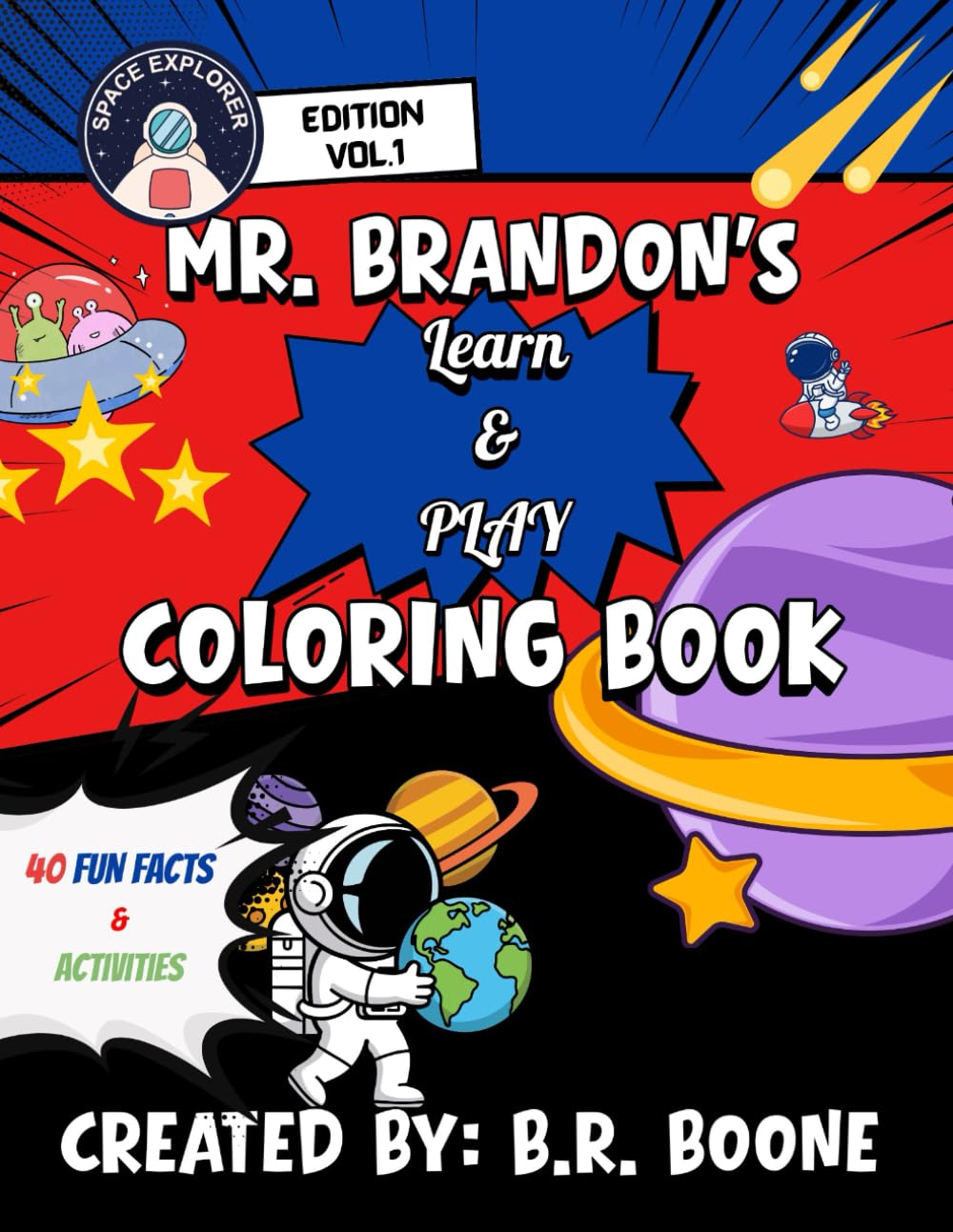 Mr. Brandon's Learn & Play Coloring Book: Space Explorer Vol. 1