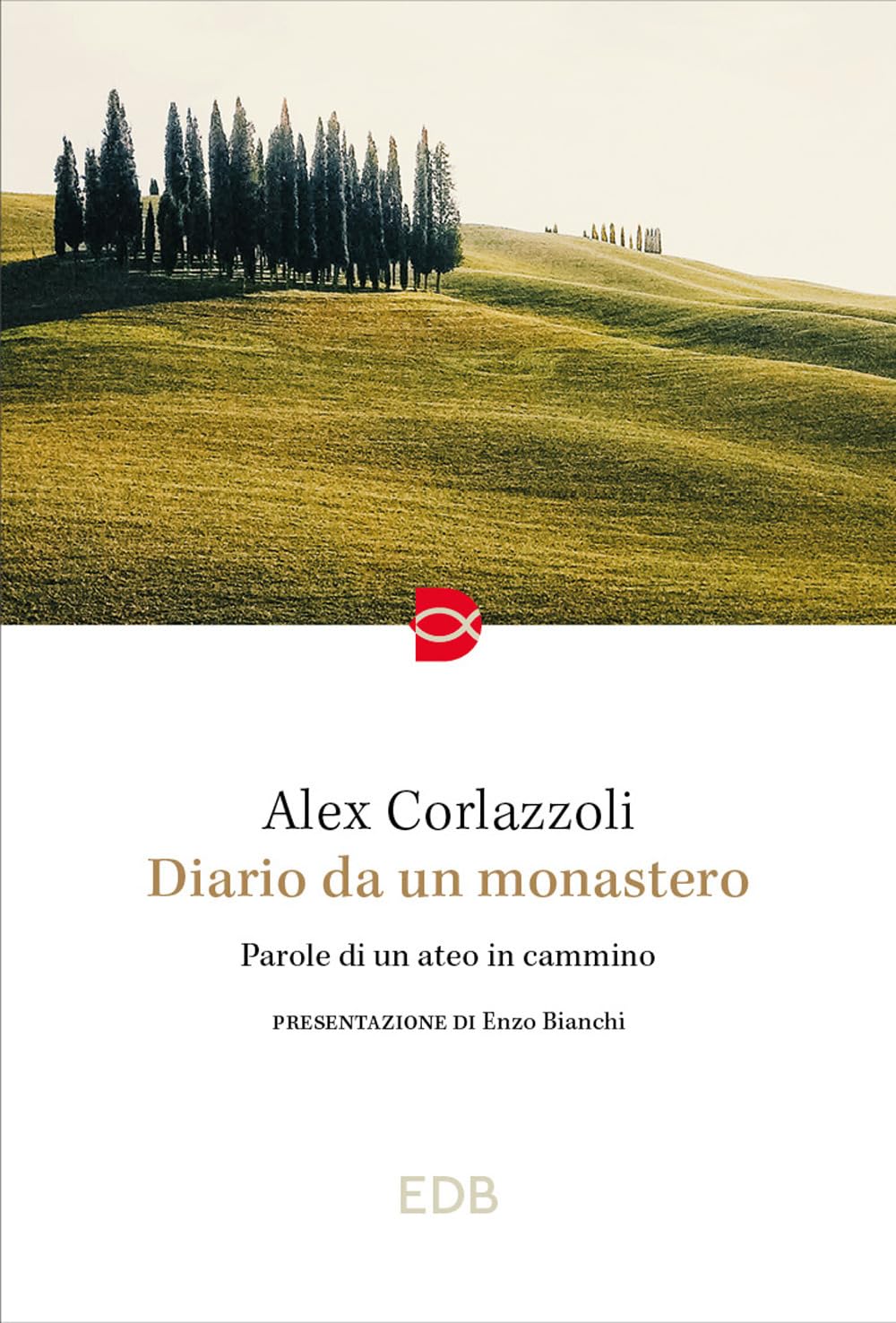 Diario Da Un Monastero. Parole Di Un Ateo In Cammino - 4