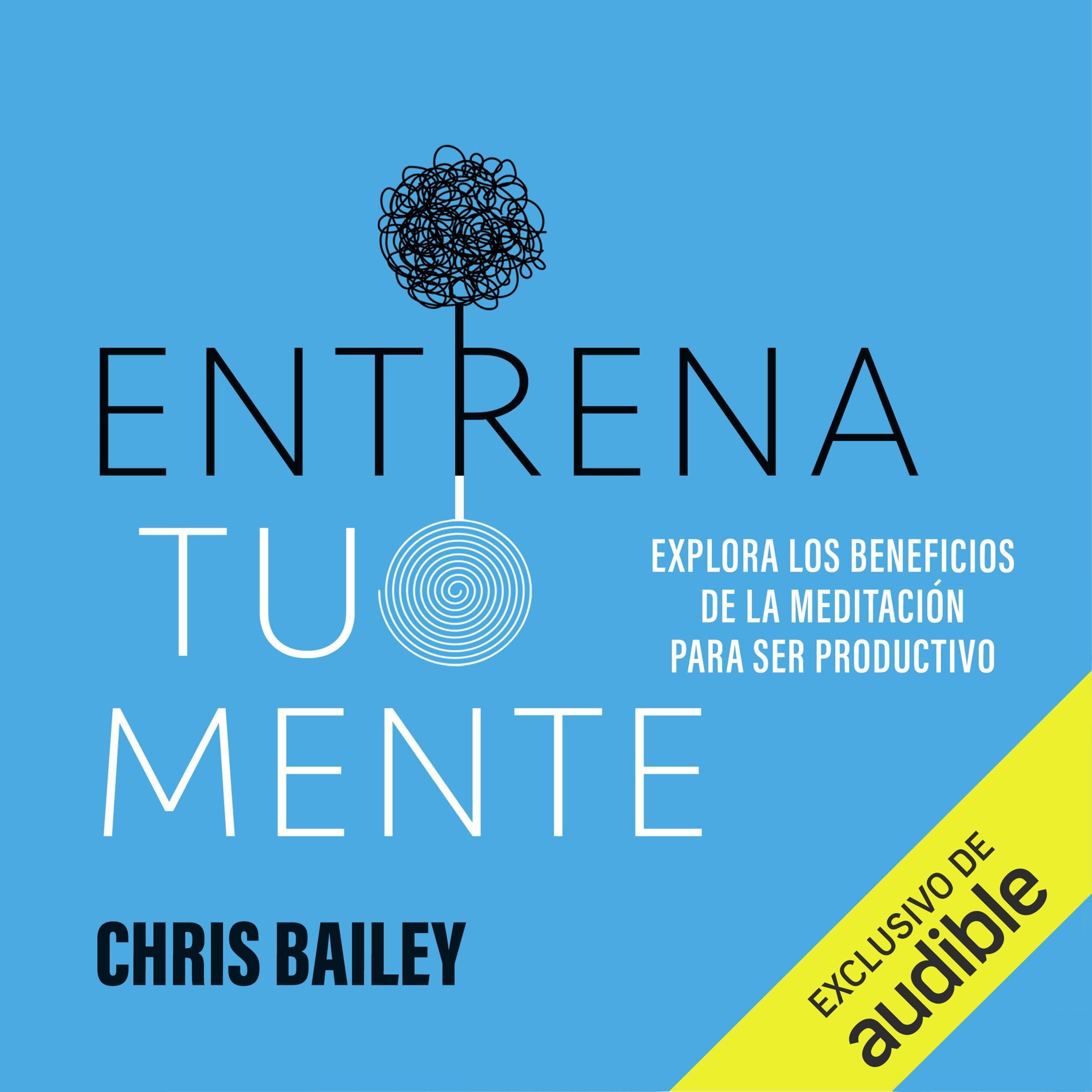 Entrena tu mente [Train Your Mind]