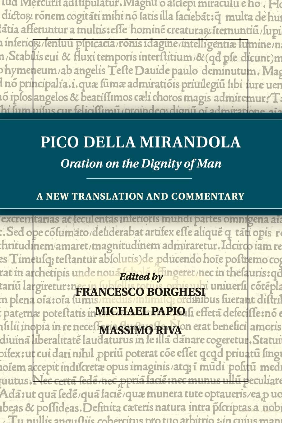 Pico della Mirandola: Oration on the Dignity of Man della Mirandola Borghesi