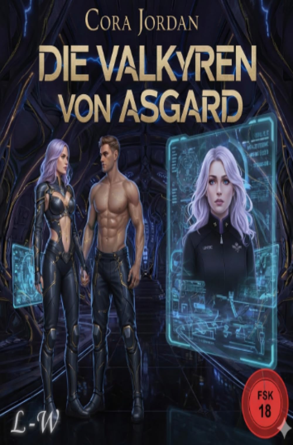 Die Valkyren von Asgard "Ein Hard Science-Fiction Romantasy Roman"