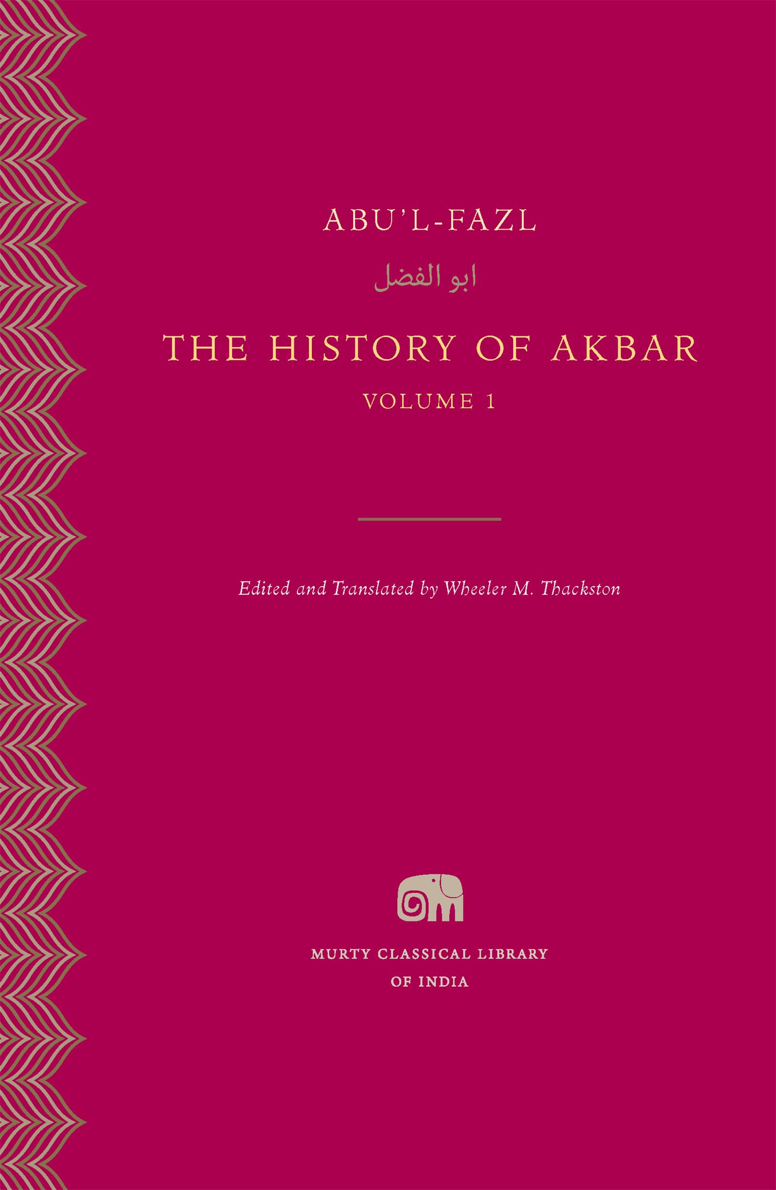 The History of Akbar: 1 (Murty Classical Library of India)