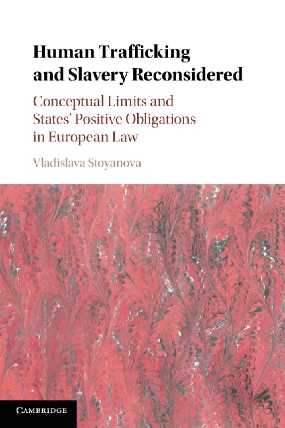 Human Trafficking and Slavery Reconsidered by Stoyanova, Vladislava New<-