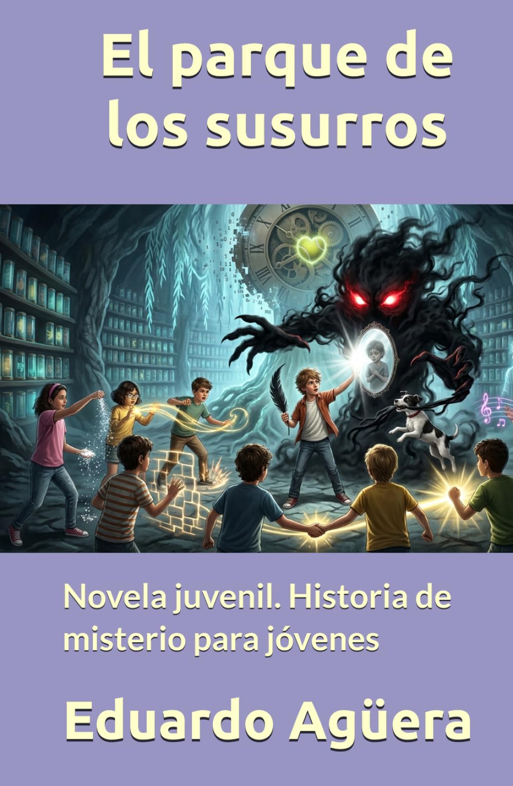 El parque de los susurros: Novela juvenil. Historia de misterio para jóvenes de 9 a 12 años. (NOVELAS PARA JÓVENES AMANTES DE LAS AVENTURAS)