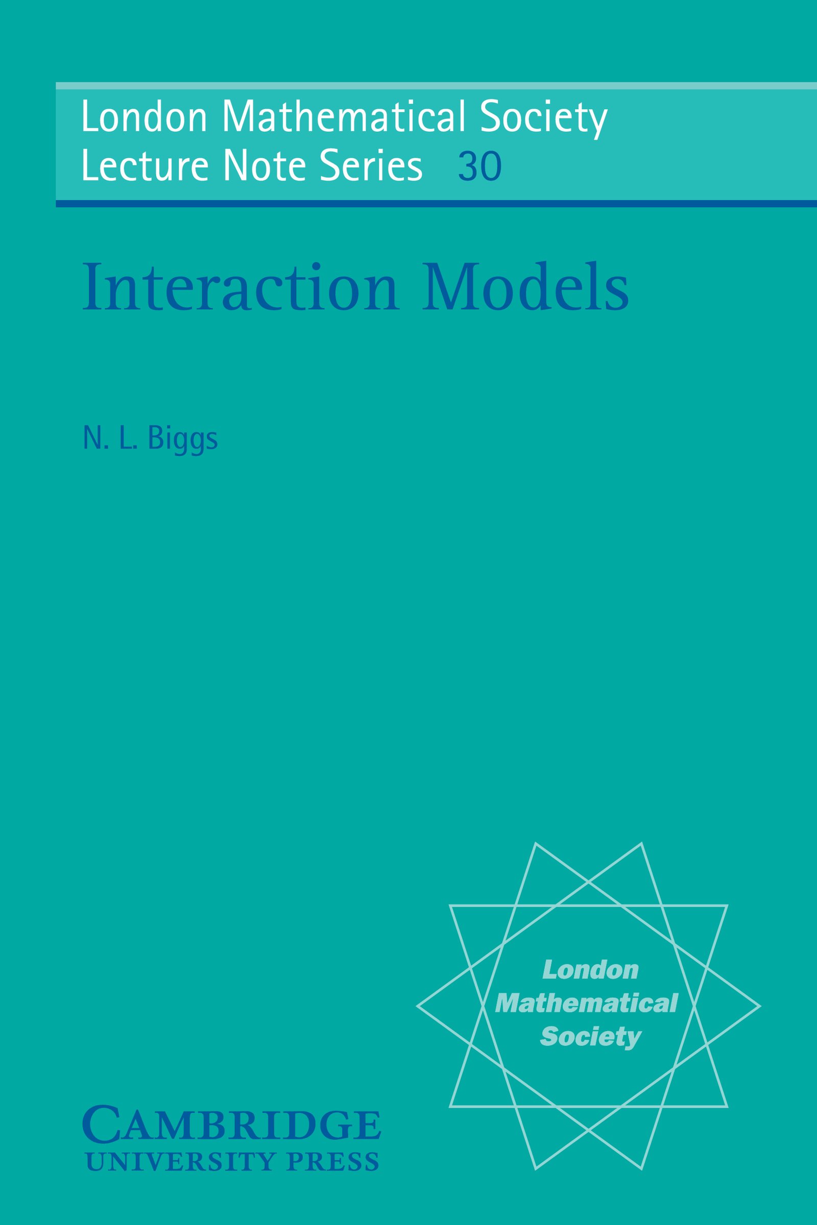 Interaction Models (London Mathematical Society Lecture Note Series Book 30)