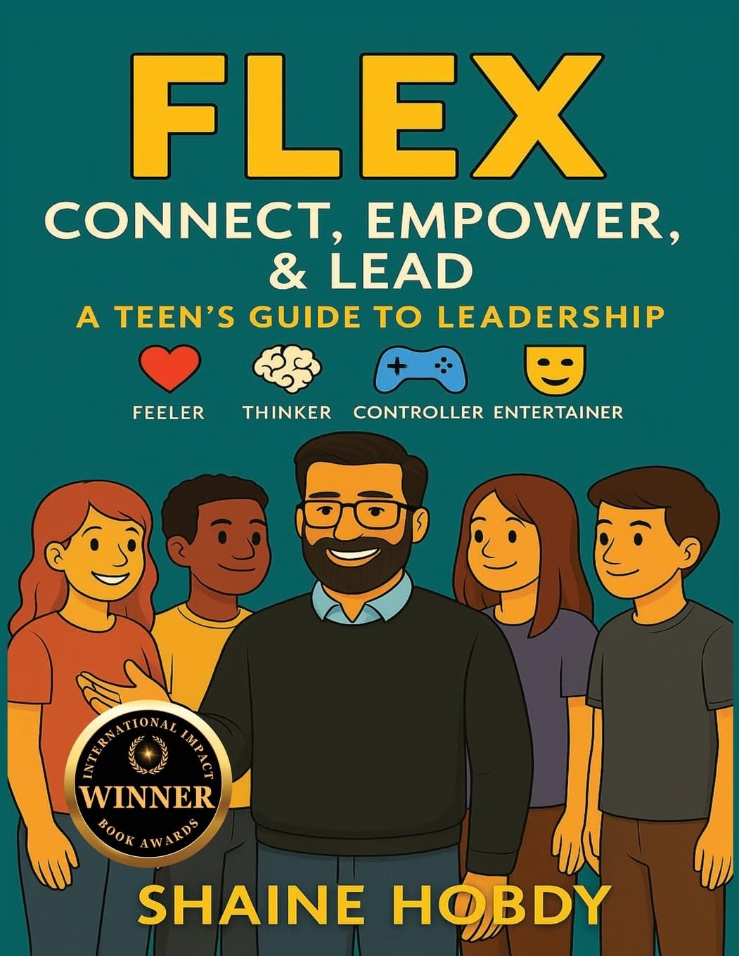 Flex: Connect, Empower, & Lead - A Teen's Guide to Leadership