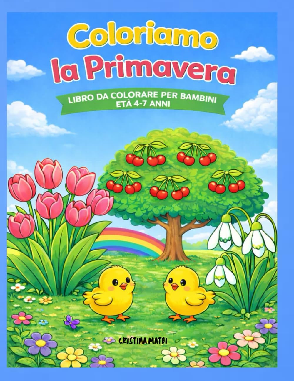 Coloriamo la Primavera: Libro da colorare per bambini età 4-7 anni (Coloriamo le Stagioni)
