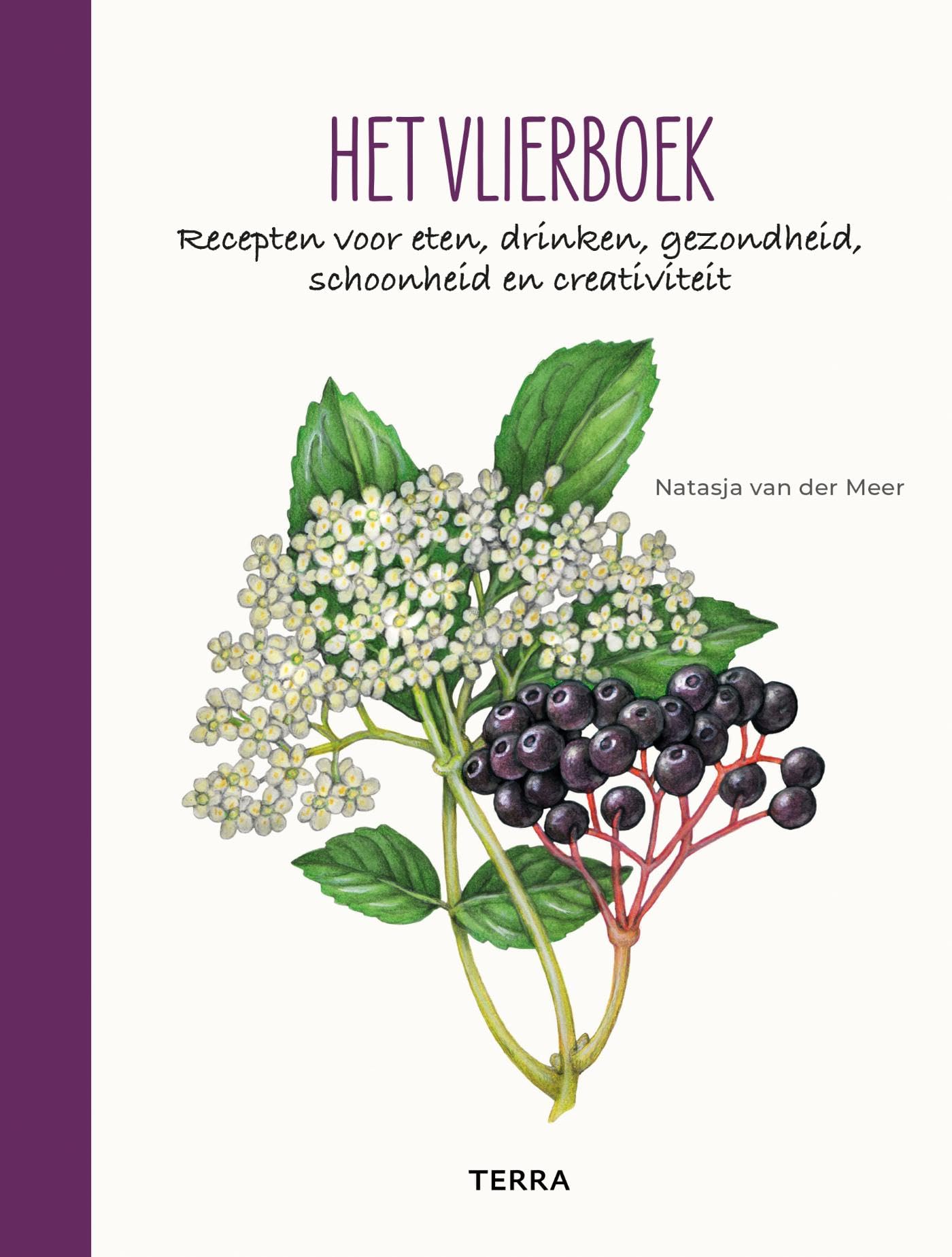 Het vlierboek: recepten voor eten, drinken, gezondheid, schoonheid en creativiteit