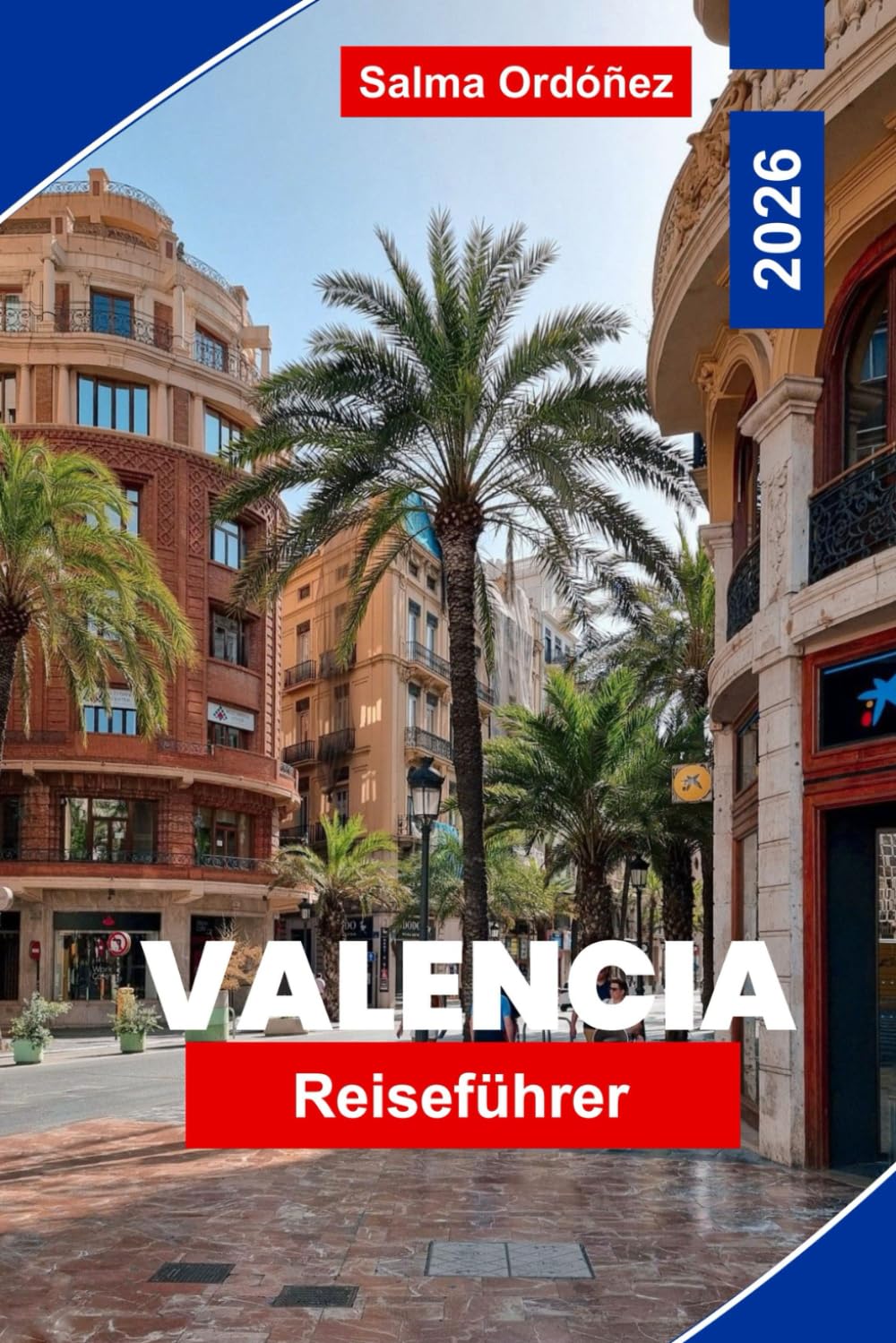 Valencia Reiseführer 2026: Entdecken Sie historische Architektur, Mittelmeerstrände, lokale Gastronomie, kulturelle Sehenswürdigkeiten und praktische Tipps für Ihren Spanien-Urlaub