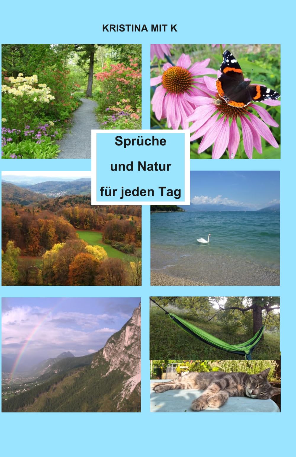 Sprüche und Natur für jeden Tag