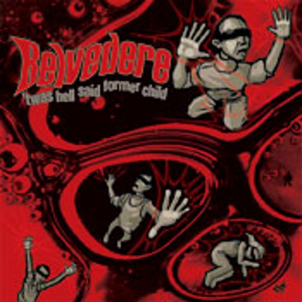 Twas Hell Said Former Child [Audio CD] Belvedere