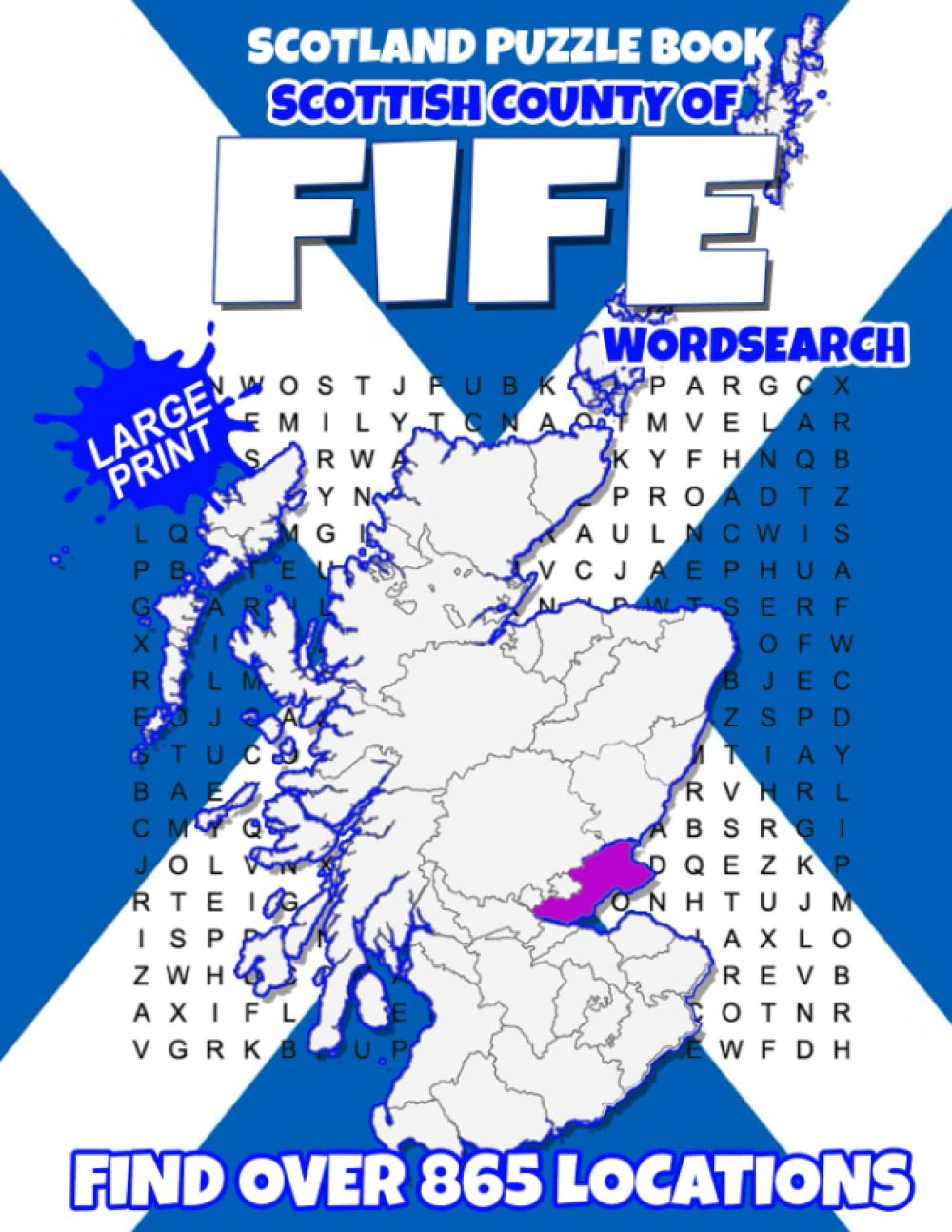Scotland Puzzle Book Scottish County of Fife Wordsearch: Find over 865 Towns and Villages in this Beautiful Scottish Region