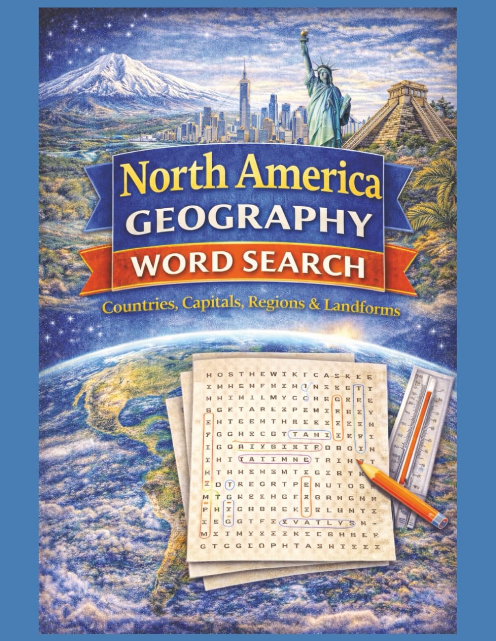 North America Geography Word Search: Countries, Capitals, Regions & Landforms — 55 Large Print North America Geography Word Search Puzzles (Geography ... Explore The World One Word At A Time.)