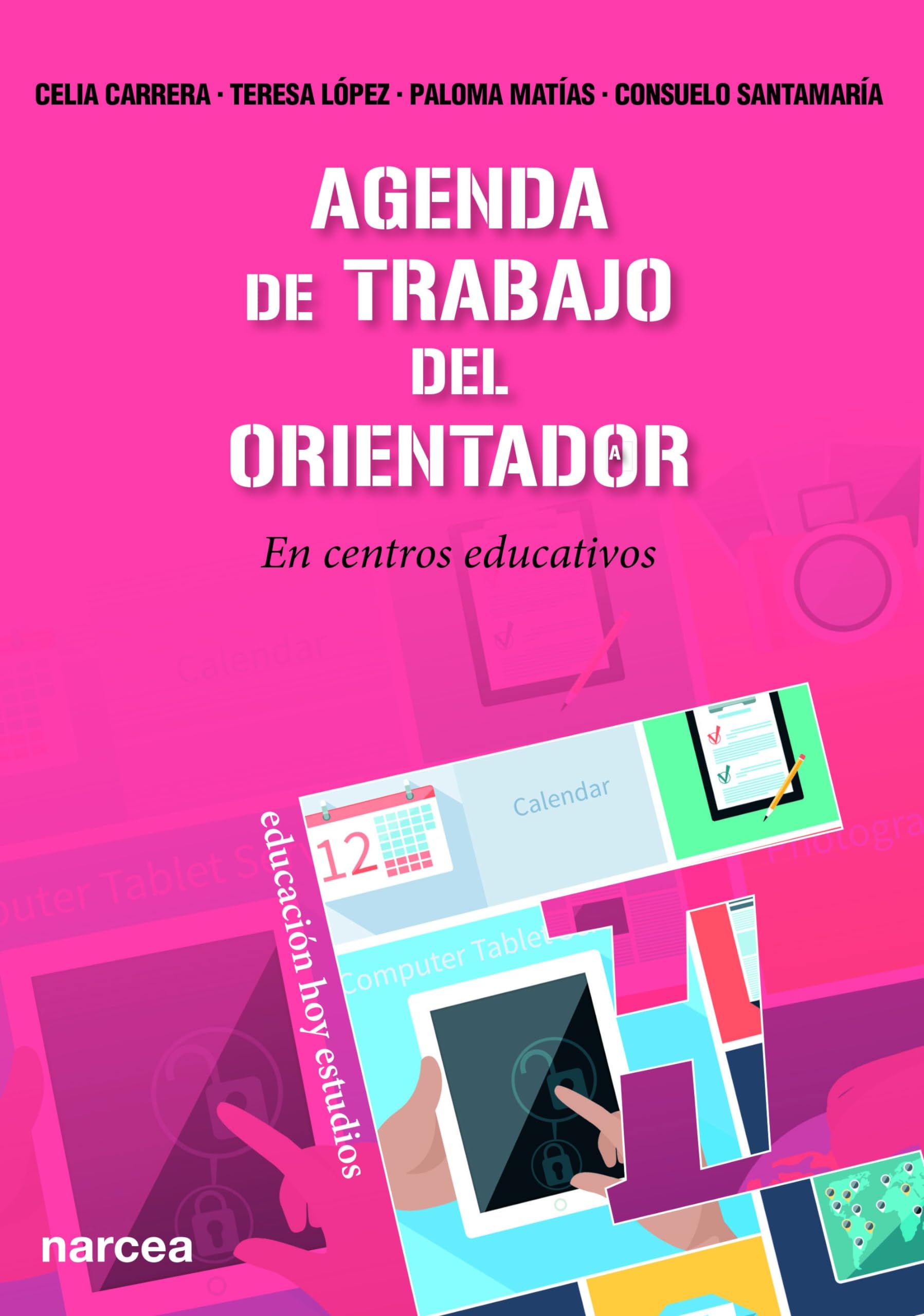 Agenda De Trabajo del orientador: En centros educativos: 138 (Educación Hoy Estudios)