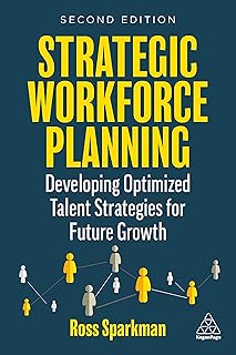 Strategic Workforce Planning: Developing Optimized Talent Strategies for Future Growth