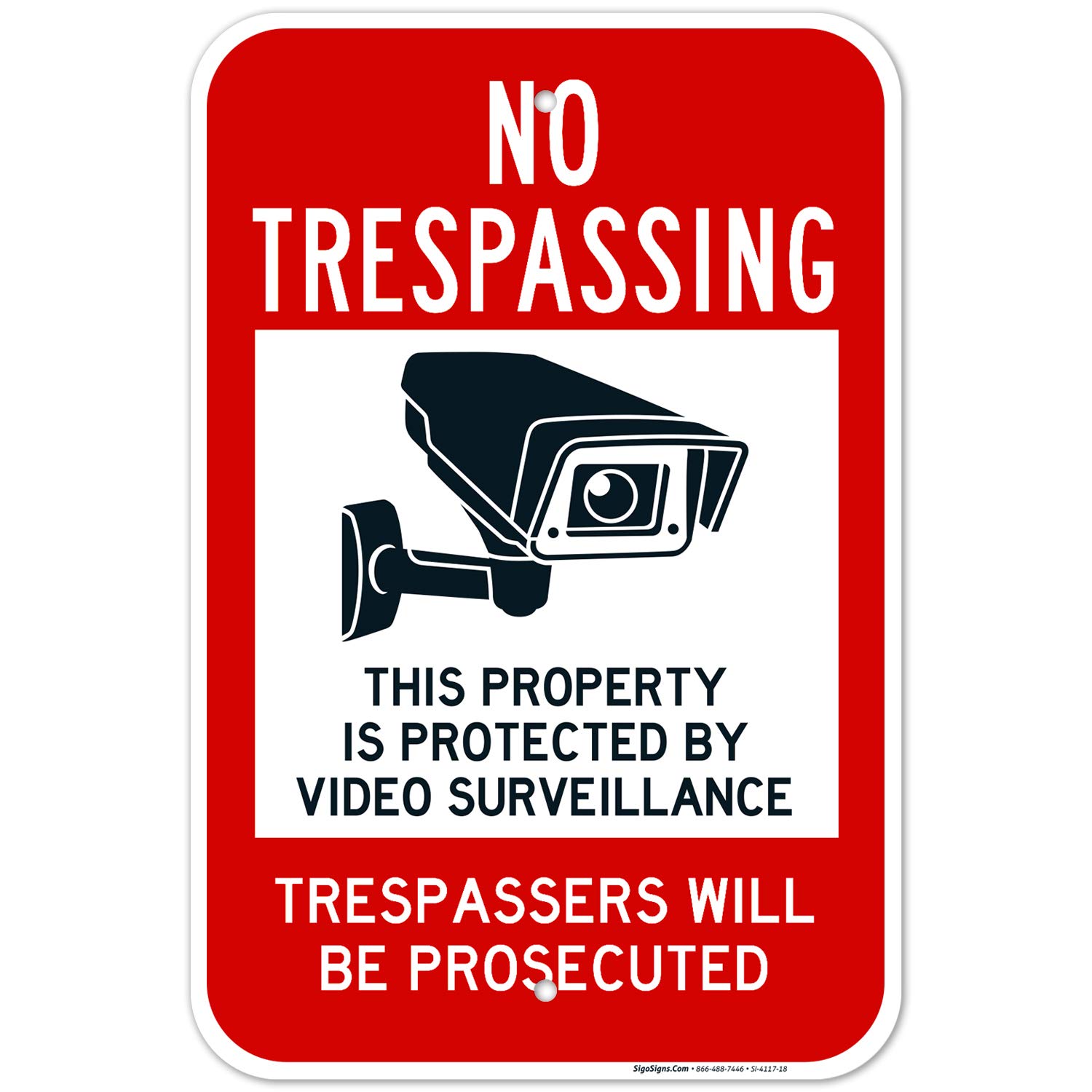 No Trespassing, This Property is Protected by Video Surveillance Sign, 12x18 Inches, Rust Free .063 Aluminum, Fade Resistant, Made in USA by Sigo Signs