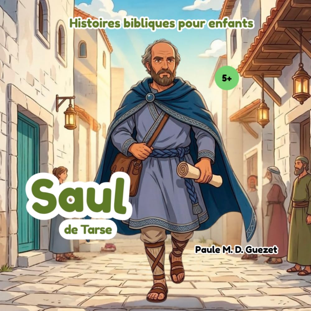 Histoires bibliques pour enfants: Saul de Tarse