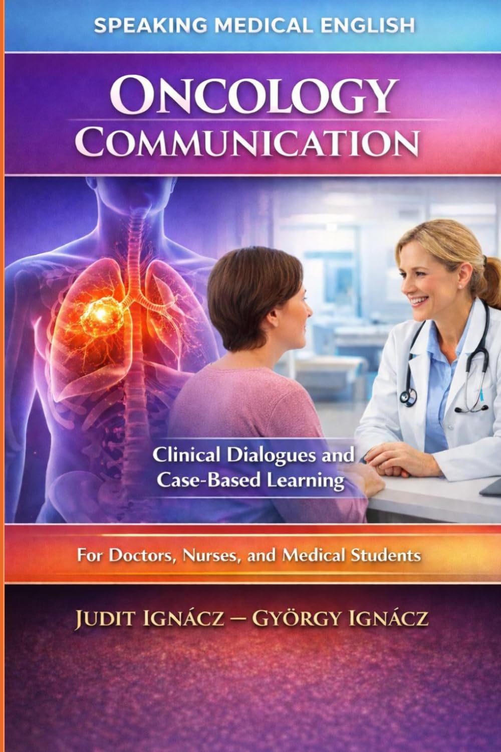 Oncology Communication: Cancers: 14 (Speaking Medical English)