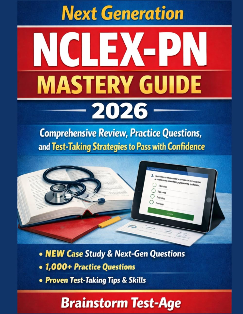 Next generation NCLEX-PN Mastery Guide 2026: Comprehensive Review, Practice Questions, and Test-Taking Strategies to Pass with Confidence