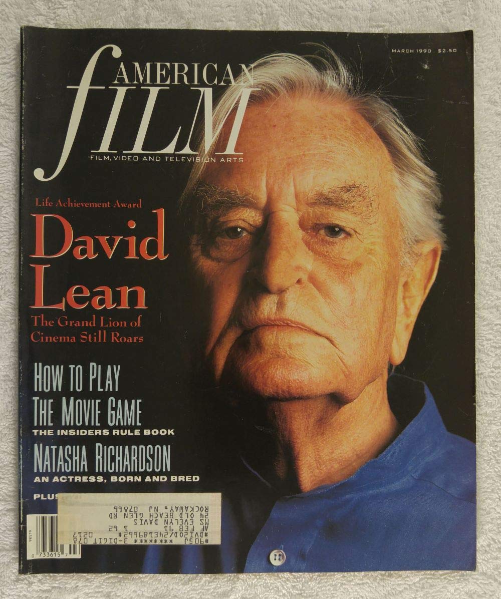 David Lean - Lifetime Achievement Award: The Grand Lion of Cinema Still Roars - American Film Magazine - March 1990 - How to Play the Movie Game: The Insiders Rule Book, Natasha Richardson Articles