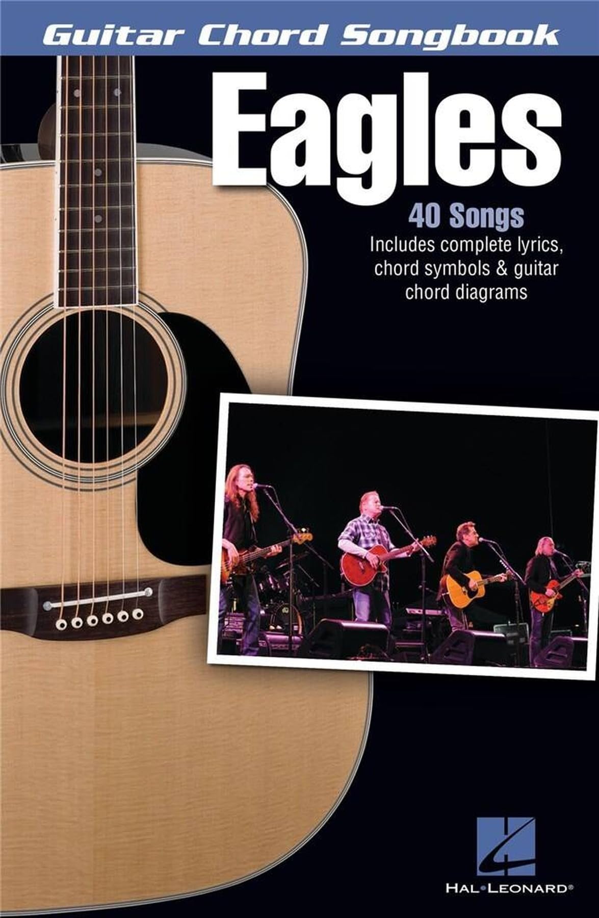 Eagles - Guitar Chord Songbook.: Lyrics/Chord Symbols/Guitar Chord Diagrams