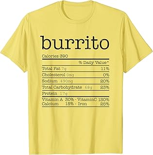 Burrito Nutrition Facts Funny Thanksgiving Christmas Food T-Shirt