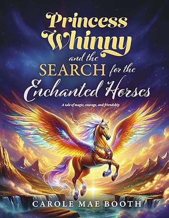 Princess Whinny and the Search for the Enchanted Horses