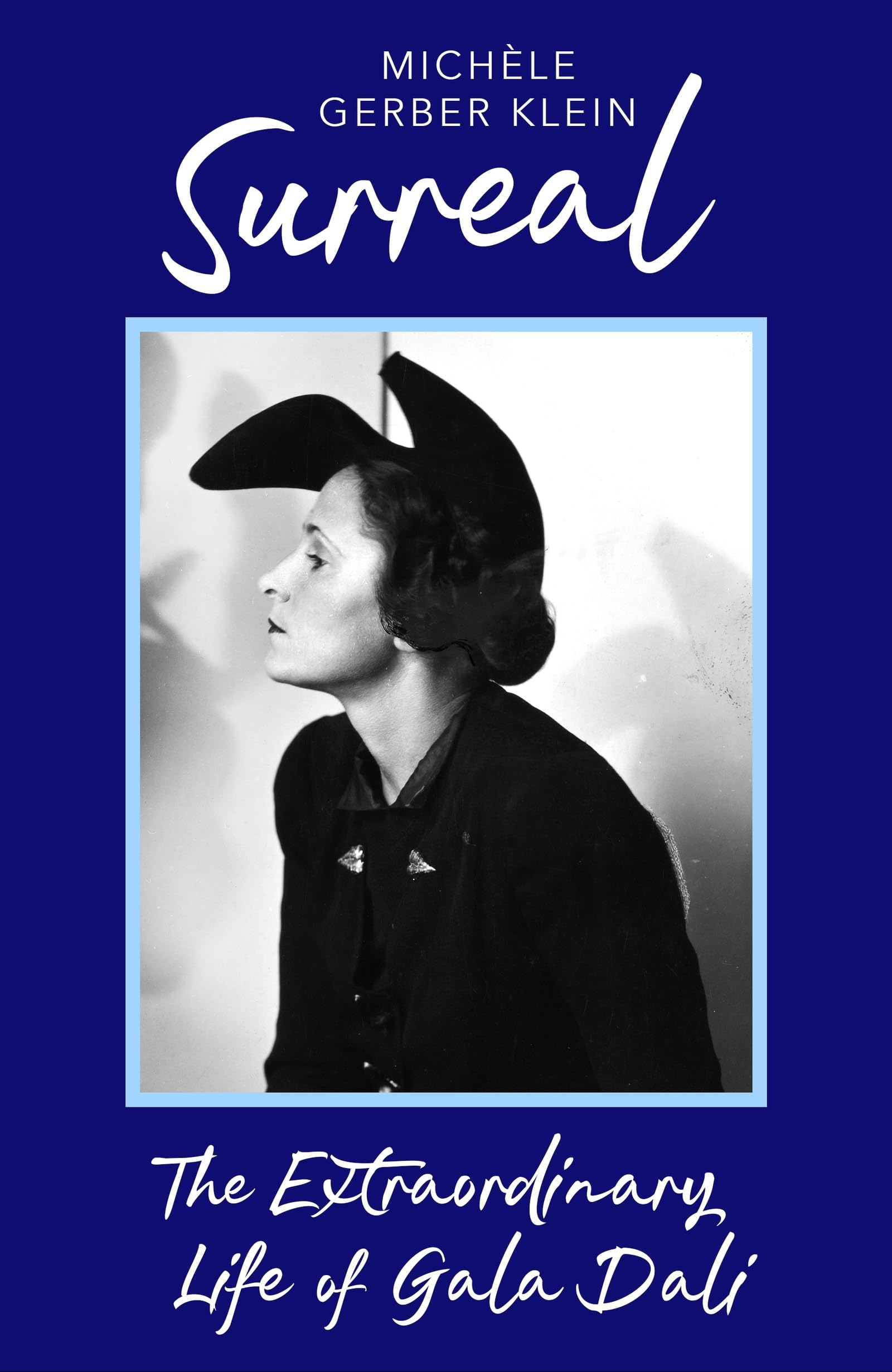 Surreal: The Extraordinary Life of Gala Dali - Klein, Mich?le Gerber
