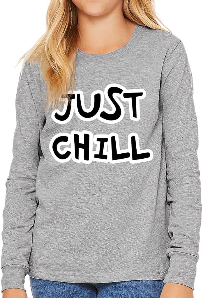 Just Chill Kids' Long Sleeve T-Shirt - Positive Life T-Shirt - Quote Design Long Sleeve Tee