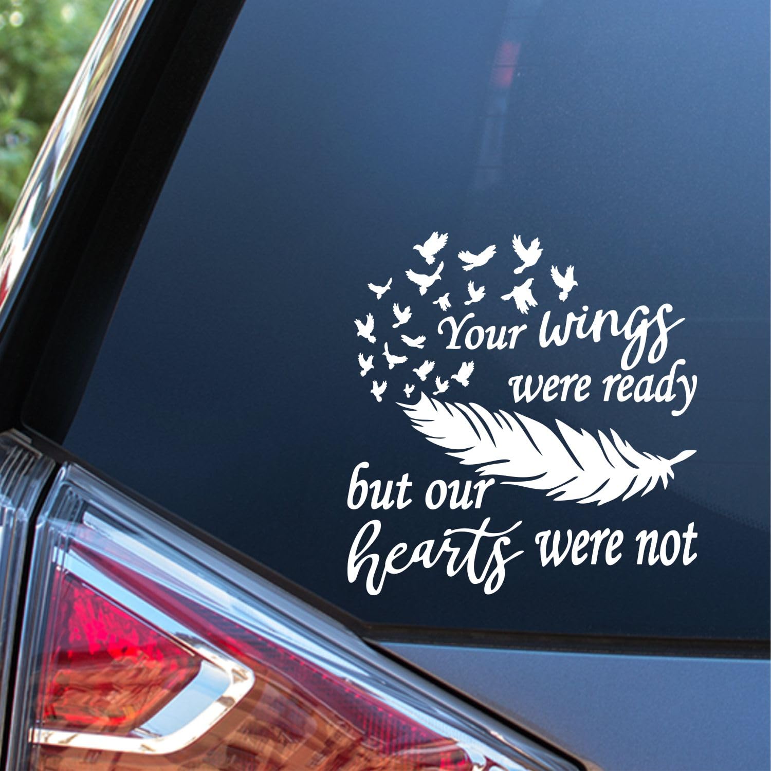 Sunset Graphics & Decals Your Wings were Ready But Our Hearts were Not Decal Sticker | Cars Trucks Vans Walls Laptop | White | 5.5 inch | SGD000111