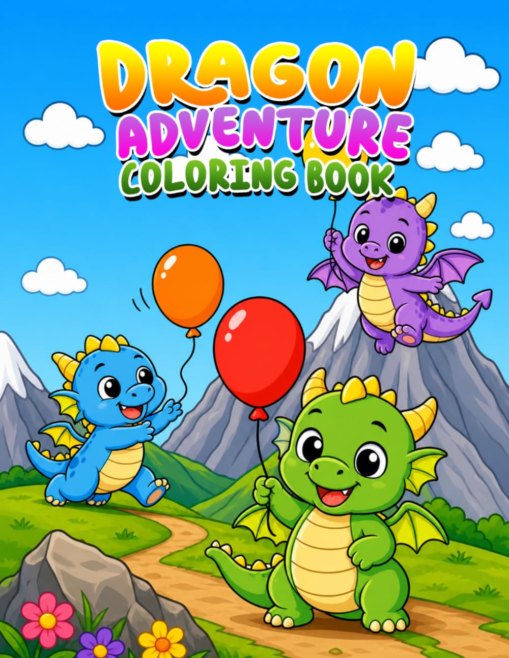 Dragon Adventure Coloring Book: perfect for toddlers, with big, simple designs, thick lines, and adorable dragons that are easy and fun to color.