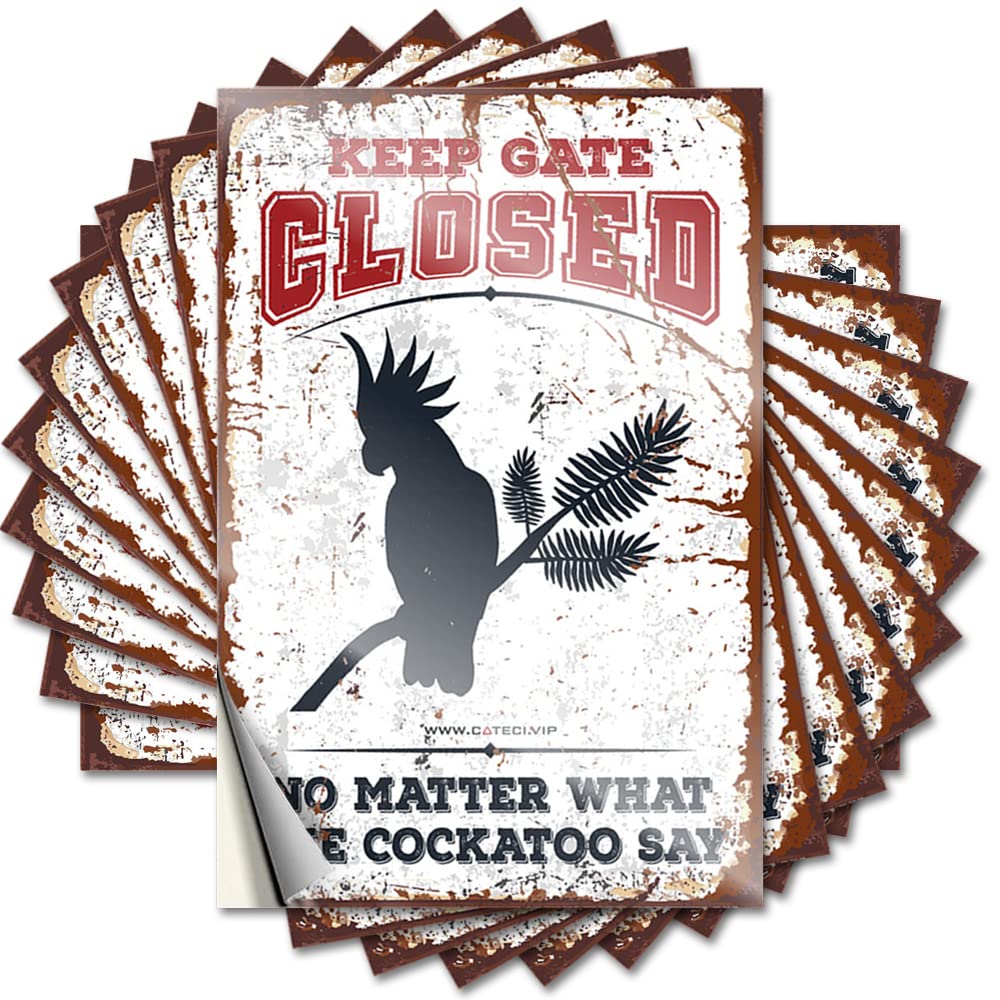 Decals Cottage Core Decorations Waterproof Vinyl Sticker | Keep Gate Closed No Matter What The Cockatoo Say Western Bathroom Door for Interesting DIY Projects(6X9CM)