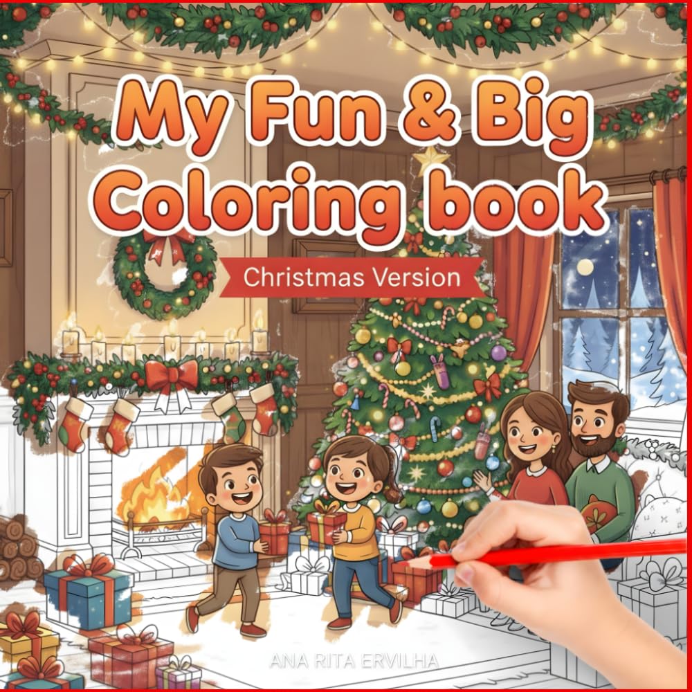 My Fun & Big Christmas Coloring Book for Kids Ages 2-6: Jumbo Holiday Activities with Santa, Snowmen, Trees, and Festive Family Scenes.