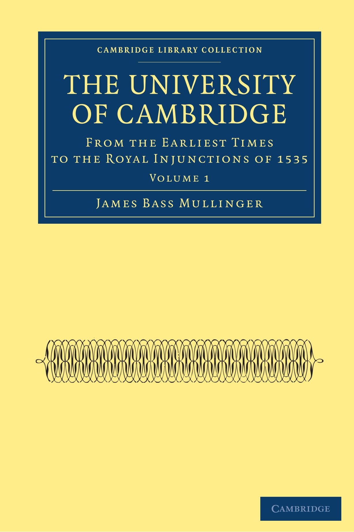 The University of Cambridge Mullinger Paperback 9781108003506 Volume 1