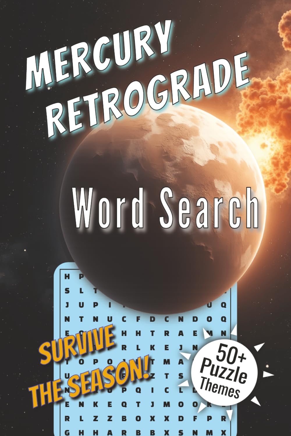 Mercury Retrograde Word Search - Survive the Season!: Fun Word Finds About Anything That Can Go Wrong - Will, Mishaps, Surprises and More | 6x9 ... the Superstitious, Adults and Unlucky People