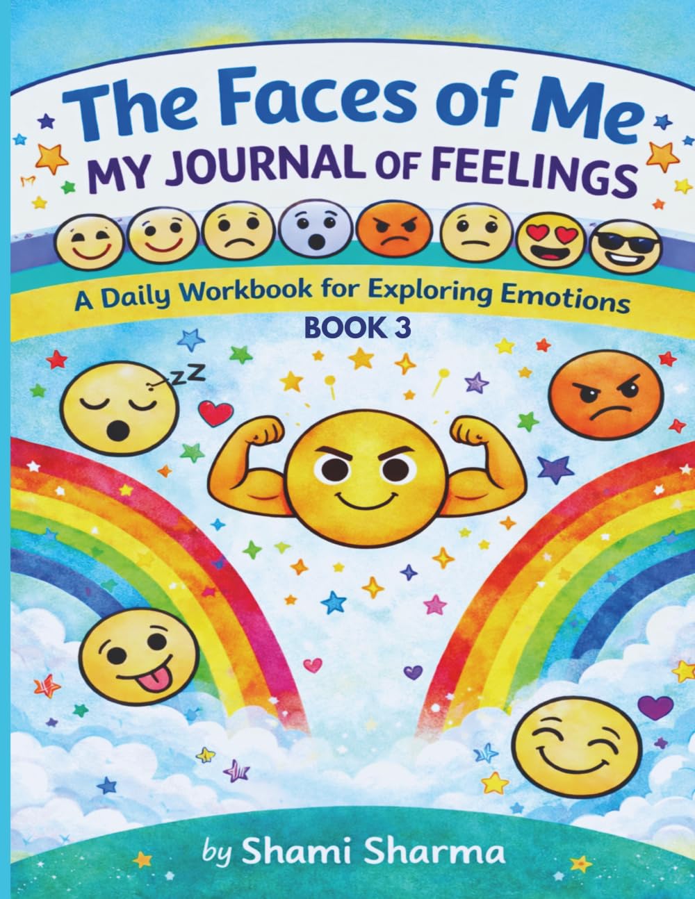 The Faces of Me: My Journal of Feelings: A Daily Workbook for Exploring Emotions, Book 3
