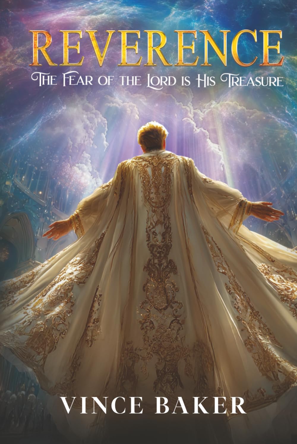 Reverence: The Fear of the Lord is His Treasure
