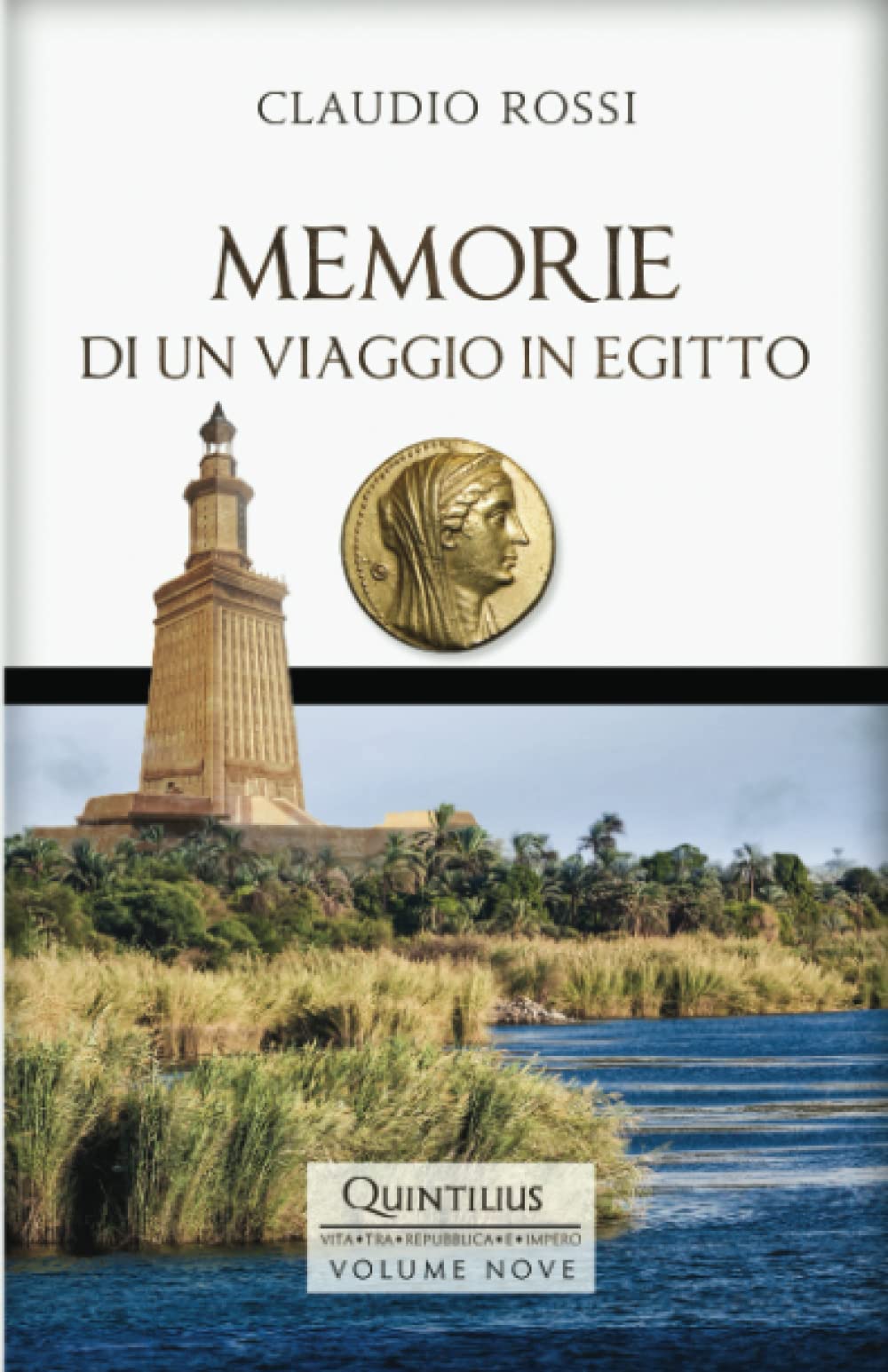 MEMORIE DI UN VIAGGIO IN EGITTO (Quintilio, Vita tra Repubblica e Impero)