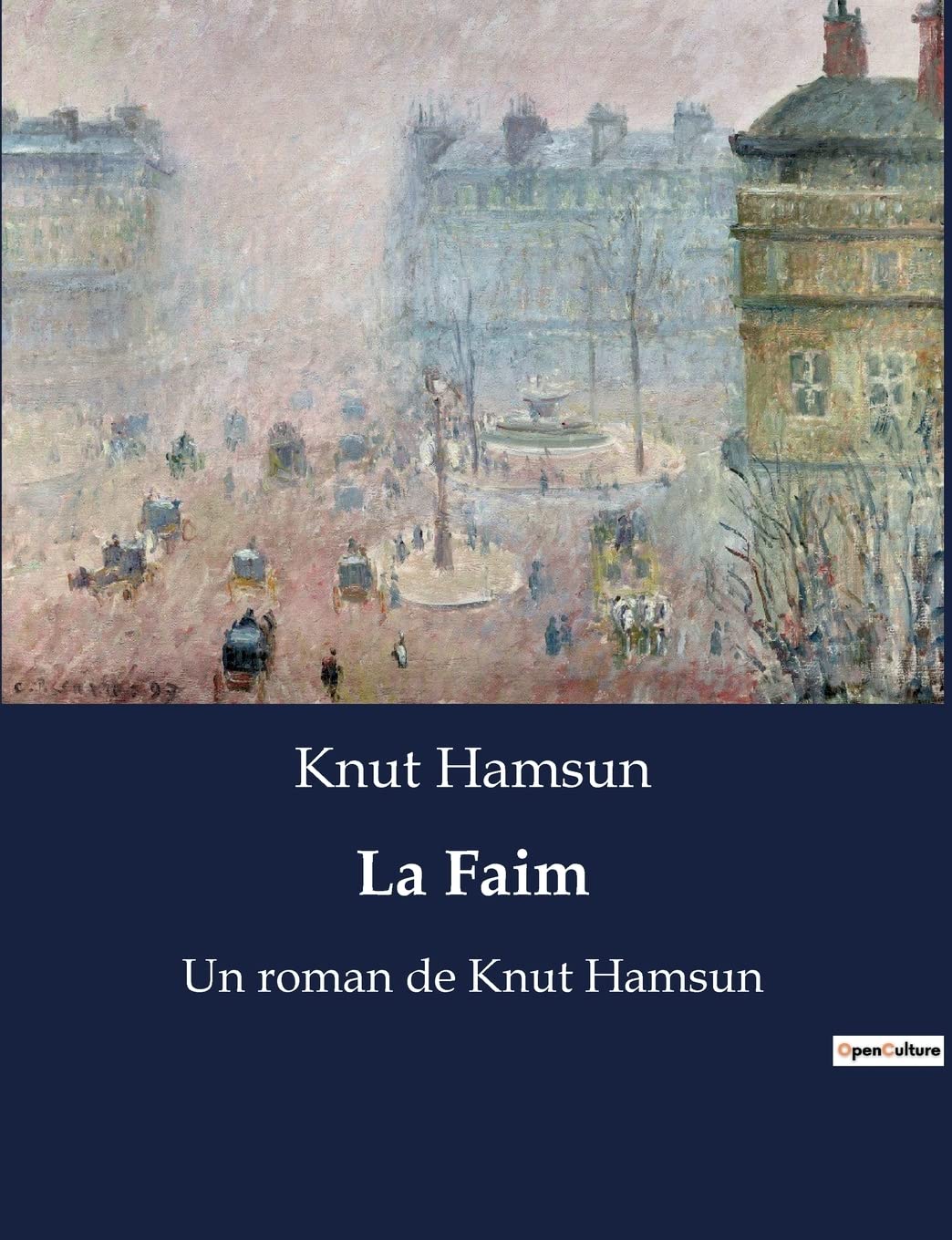 La Faim: Un roman de Knut Hamsun