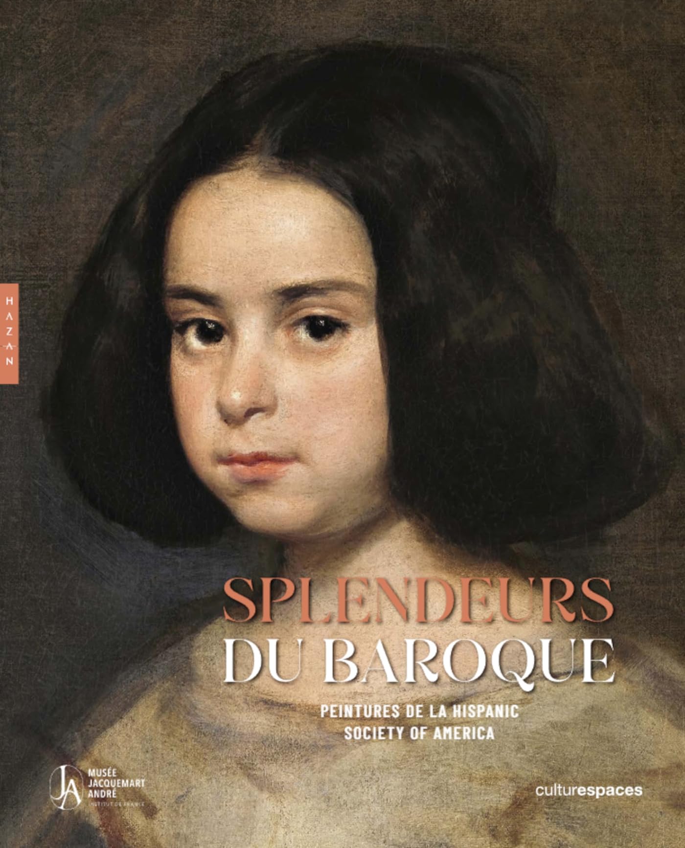 Splendeurs du baroque Peintures de la Hispanic Society of America Catalogue officiel