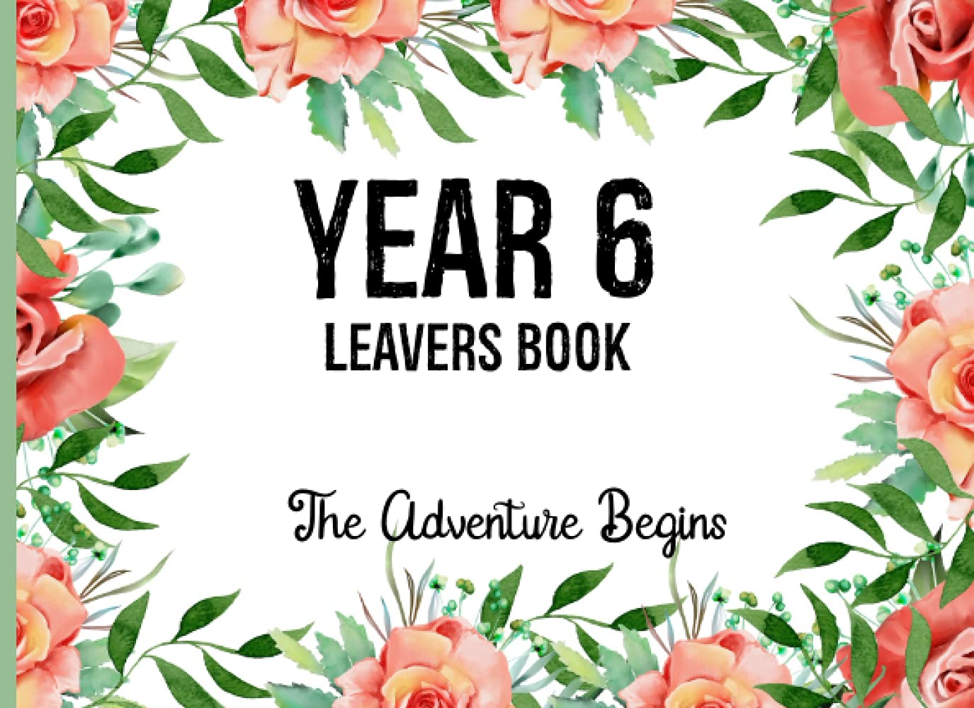Year 6 Leavers Book: The Adventure Begins | All My School Memories Shit
