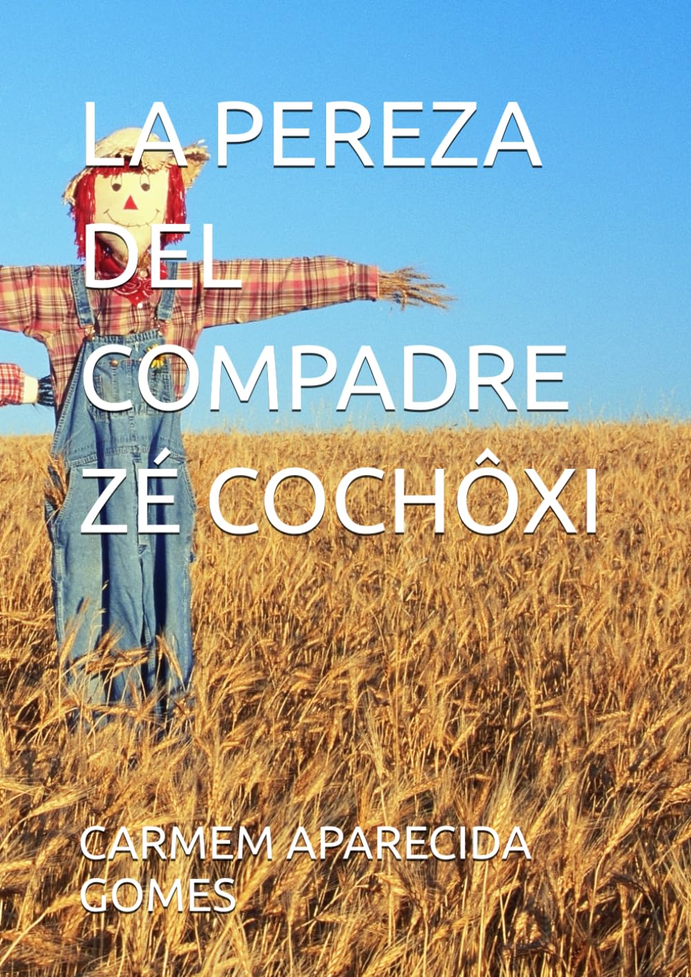 LA PEREZA DEL COMPADRE ZÉ COCHÔXI